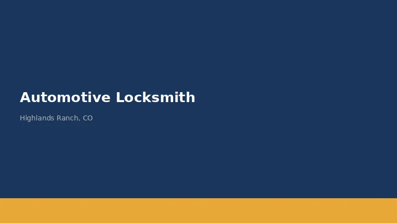 Automotive Locksmith in Highlands Ranch, CO