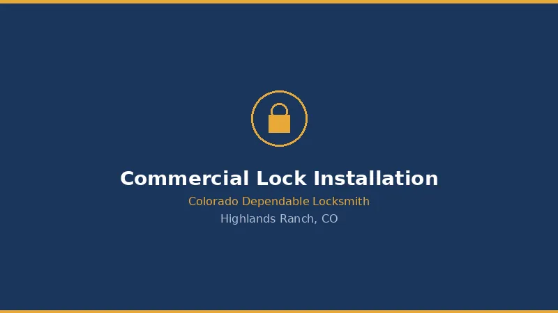 Commercial Lock Installation in Highlands Ranch, CO