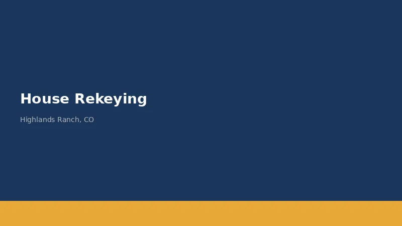 House Rekeying Service in Highlands Ranch, CO