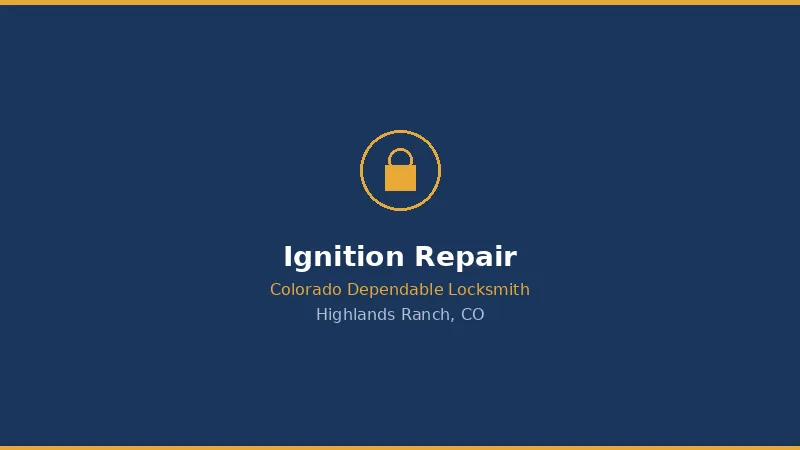 Ignition Repair in Highlands Ranch, CO